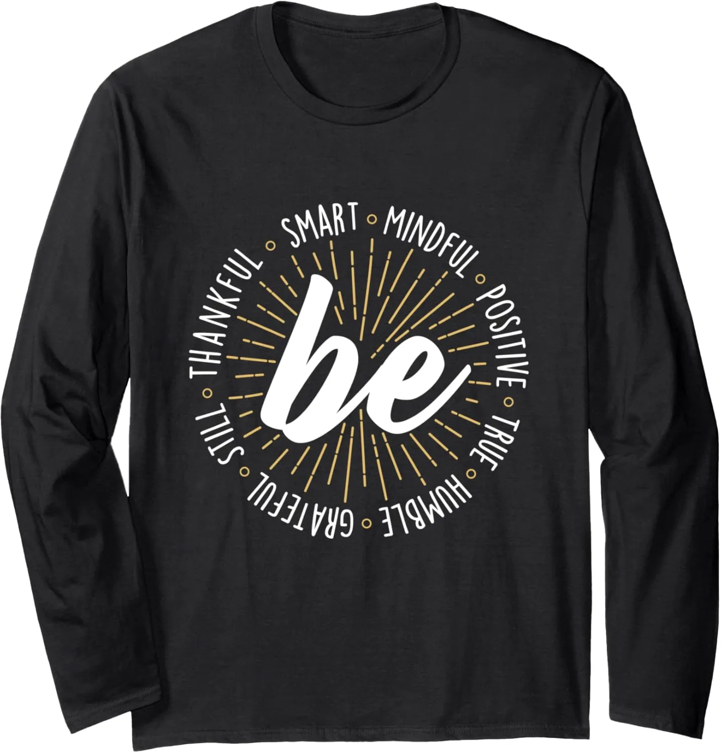 Motivational Quote Inspiration Positive Saying Life Slogan Long Sleeve T-Shirt