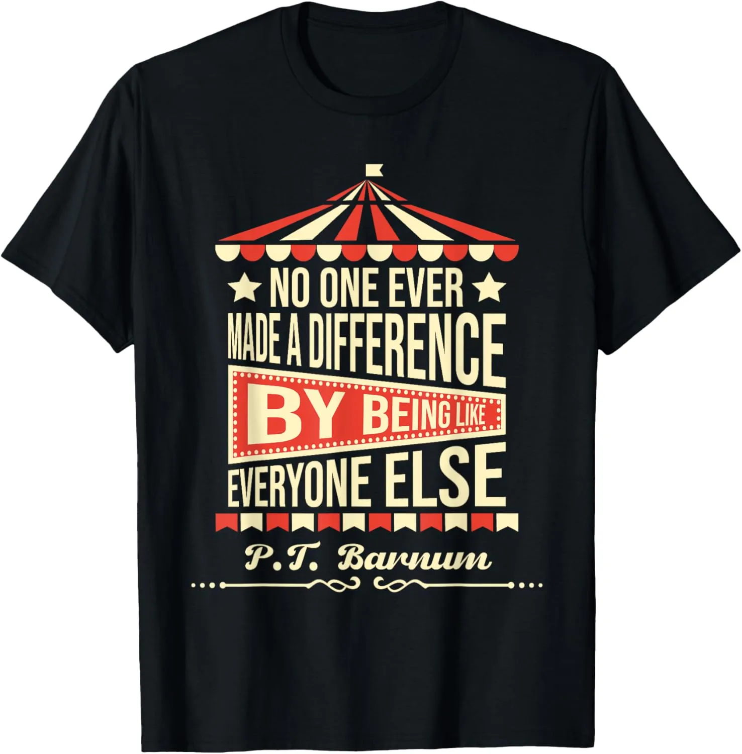 No One Made A Difference By - Motivational Quote Inspiration T-Shirt